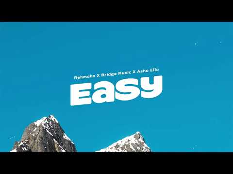Rehmahz & Bridge Music & Asha Elia - EASY (Official Audio)