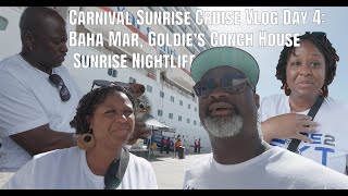 Carnival Sunrise Cruise Vlog Day 4: Baha Mar, Goldie’s Conch House & Carnival Sunrise Nightlife