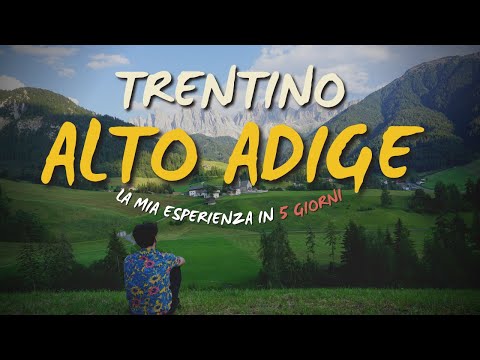 TRENTINO ALTO ADIGE - in 5 GIORNI (la mia esperienza)