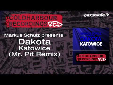 Markus Schulz presents Dakota - Katowice (Mr. Pit Remix)