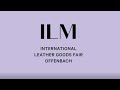 ILM International Leather Goods Fair