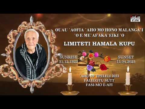 Ouau 'Aofia 'Aho mo hono Malanga'i 'oe Me'afaka'eiki 'o Limiteti Hamala Kupu 31.12.1922 - 11.04.2023