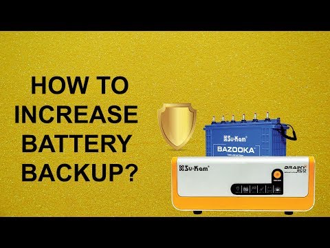 How to Increase Battery Backup? Su-Kam Brainy Eco