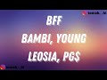 bambi, Young Leosia, PG$ - BFF (TEKST/LYRICS)