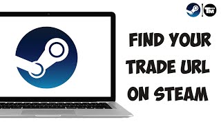 How To Find Your Trade URL On Steam