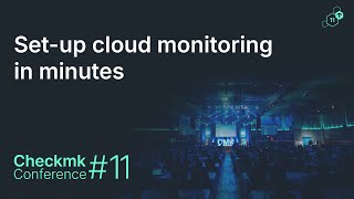 Checkmk Conference #11: Set-up cloud monitoring in minutes