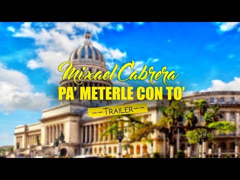 PA’ METERLE CON TÓ - Mixael Cabrera(Video Official)