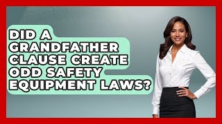 Download lagu Did A Grandfather Clause Create Odd Safety Equipment Laws? - You Cant Make This Law Up mp3