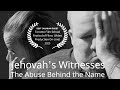 Jehovah S Witnesses The Abuse Behind The Name