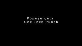 Popeye gets ONE INCH PUNCH