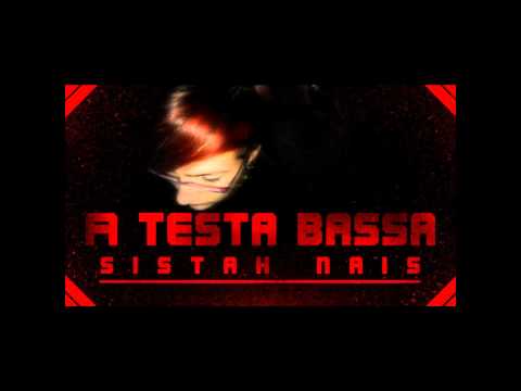 Sistah Nais - A Testa Bassa