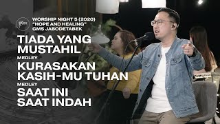 Download lagu TIADA YANG MUSTAHIL medley KURASAKAN KASIH MU-TUHAN medley SAAT INI SAAT INDAH - WORSHIP NIGHT 5 mp3