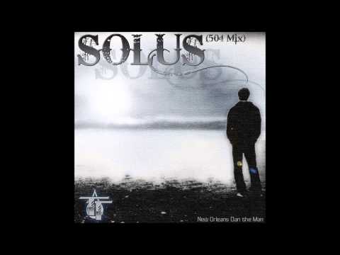 New Orleans Dan the Man - Solus (504 Remix)