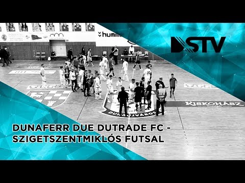 Dunaferr DUE Dutrade FC - Szigetszentmiklós Futsal