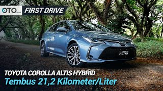 Toyota Corolla Altis Hybrid | First Drive | Tembus 21,2 Kpl | OTO.com