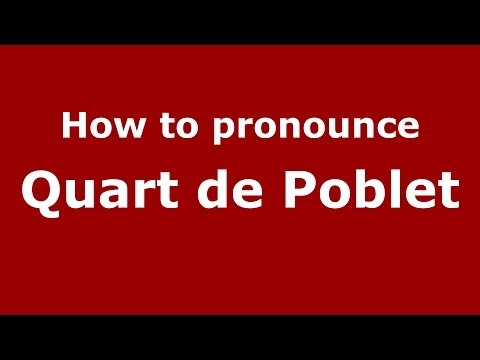 How to pronounce Quart de Poblet (Spanish/Spain) - PronounceNames.com