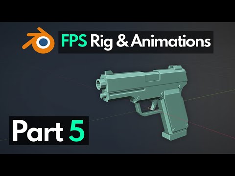 Blender FPS Rigging & Animation Tutorial - Part 5 - Rigging and Skinning the Gun Model