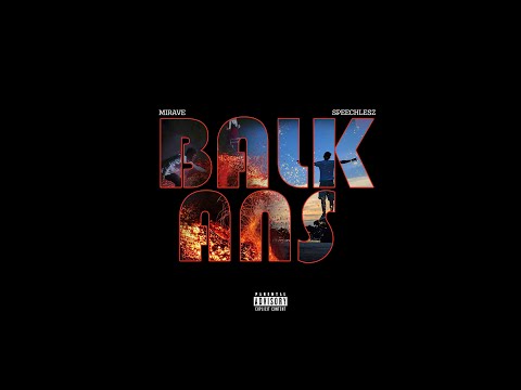 MIRAVE & Speechlesz - Balkans [Official Audio] (Prod.by Speechlesz & MIRAVE)