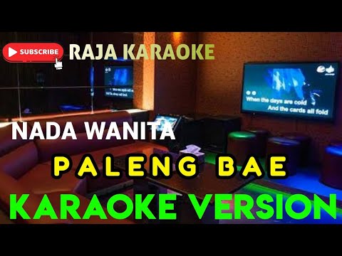 Paleng Bae || Lagu Ambon || Karaoke NOSTALGIA ARANSEMEN TERBARU || Standart Wanita