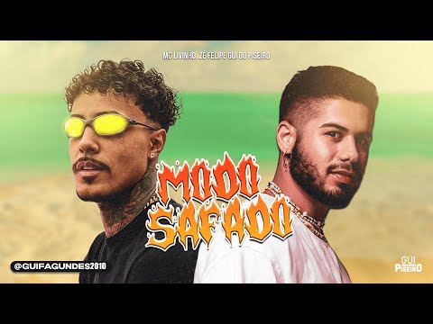 MC LIVINHO & ZÉ FELIPE - MODO SAFADO (PISEIRO REMIX)