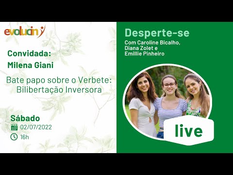 ✨Desperte-se - Bate papo com as apresentadoras e convidada sobre o verbete: Bilibertação Inversora✨