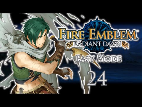Fire Emblem: Radiant Dawn - Part 24 [FIRST TIME] (Clean Commentary)