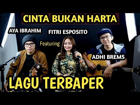 Cinta Bukan Harta. Fitri Esposito featuring Adhi Brems and Aya Ibrahim.