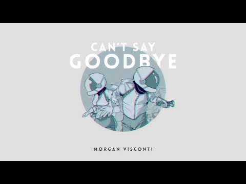 Morgan Visconti - Can't Say Goodbye (Sloan Alexander Voyager 1 remix)