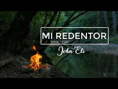 MI REDENTOR  (John Eli)