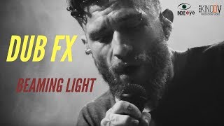 Dub Fx - Beaming Light (video live)