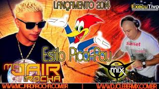 Mc Jair Da Rocha Estilo Pica Pau Dj Cleber Mix Eletro Funk