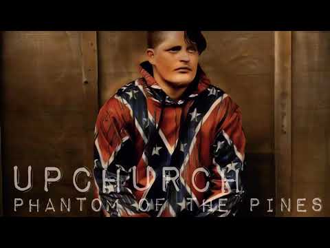 UPCHURCH- “Phantom of the Pines”