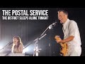 The Postal Service - The District Sleeps Alone Tonight (Live at The Mann Center, Philadelphia)