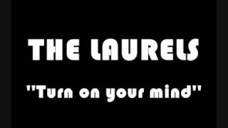 The Laurels-Turn on your mind