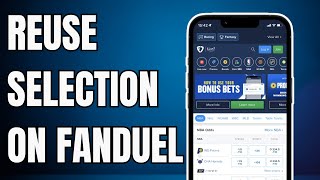 How To Reuse Selection on FanDuel - 2025 Guide