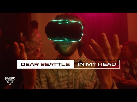 Dear Seattle - In My Head [Official Music Video]