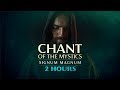 Chant of the Mystics: Divine Gregorian Chant 