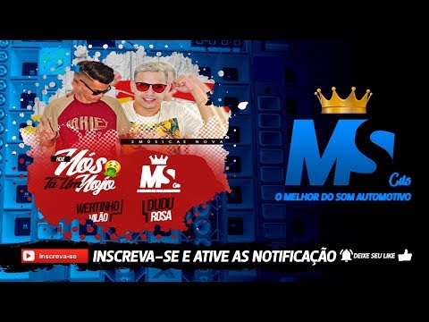 DUDU ROSA E WERTINHO VILÃO - HOJE NÓS TA UM NOJO