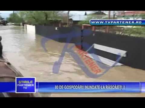 80 DE GOSPODĂRII INUNDATE LA RĂSCĂIEŢI  !