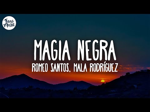 Romeo Santos, Mala Rodríguez - Magia Negra (Letra)