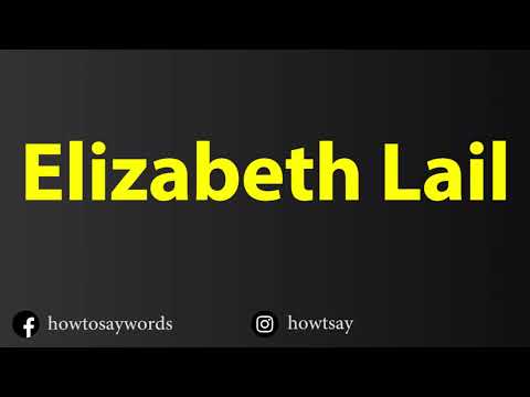 How To Pronounce Elizabeth Lail