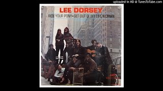 Lee Dorsey - Get Out Of My Life, Woman
