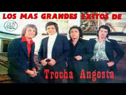 T R O C H A - A N G O S T A - GRANDES EXITOS