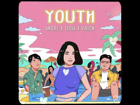 YOUTH - ANDRE x LYDIA x VIRION (Official Audio)