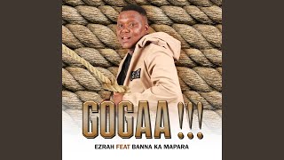Download lagu Gogaa!!! (feat. Banna ka mapara) mp3 Download lagu Gogaa!!! (feat. Banna ka mapara) mp3