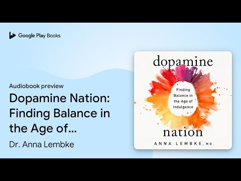 Dopamine Nation: Finding Balance in the Age of… by Dr. Anna Lembke · Audiobook preview