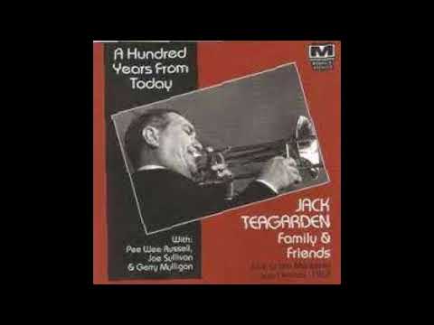 Jack Teagarden - A Hundred Years From Today (Full Album)