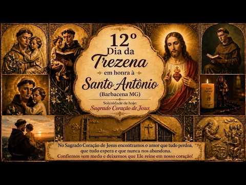 Décimo Segundo Dia Da Trezena em honra á Santo Antonio 19 horas