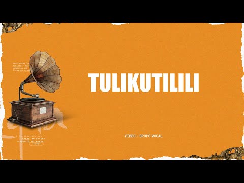 Nostalgia | Tulikutilili | Vibes - Grupo Vocal