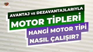Avantaj ve Dezavantajlarıyla Motor Tipleri - Hangi Motor Tipi Nasıl Çalışır? | A
